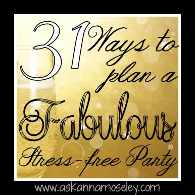 31 Ways to Plan a Fabulous and Stress-free Party