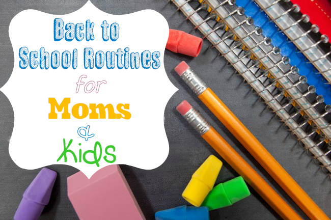 Back to School Routines for Kids & Mom {Guest Post}