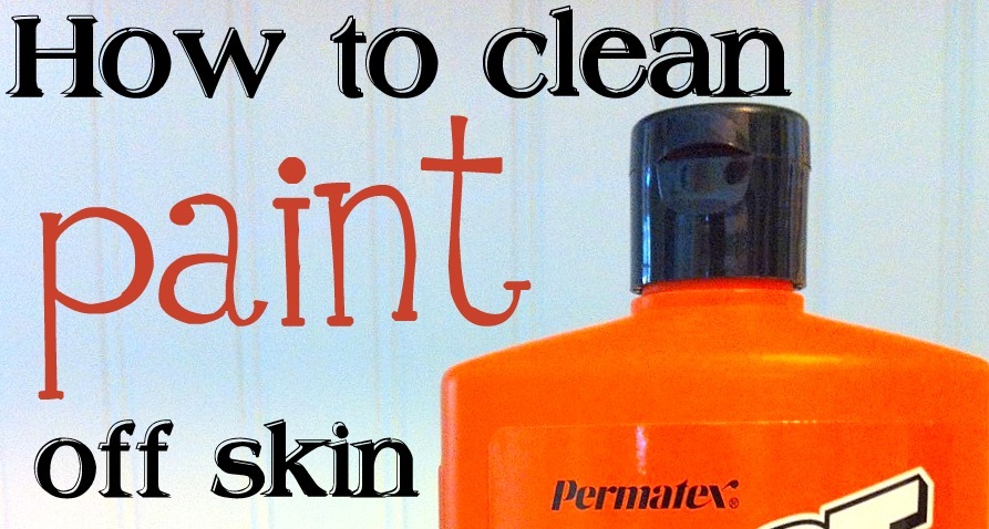 Cleaning Paint off Skin