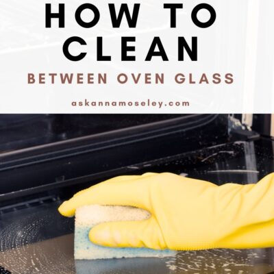 How to Clean Between Oven Window Glass