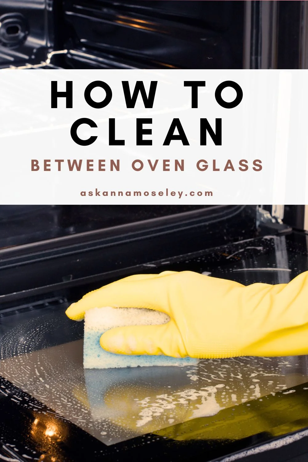 How to Clean Between Oven Window Glass - Ask Anna