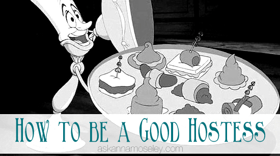 How to be a good hostess - Ask Anna