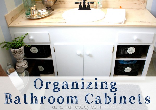 Organizing bathroom cabinets - Ask Anna