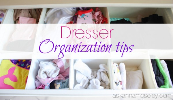 Dresser organization tips - Ask Anna