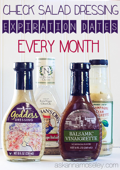 Did you know you should check salad dressing expiration dates every month - Ask Anna