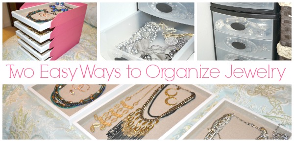 Two Easy Ways to Organize Jewelry