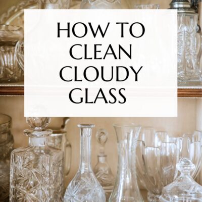 How to Clean Cloudy Glass