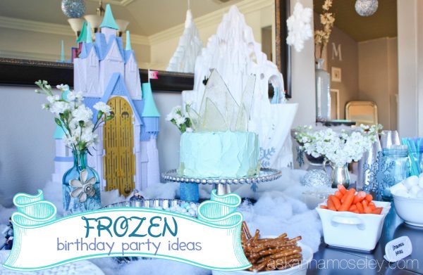 Frozen birthday party ideas -  Ask Anna