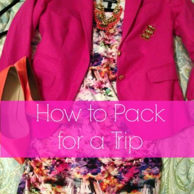 How to Pack for a Trip