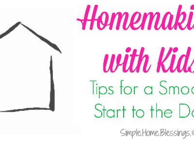 Homemaking Tips for a Smooth Start to the Day