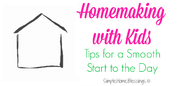 Homemaking Tips for a Smooth Start to the Day - Ask Anna