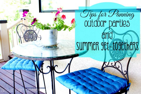 How to plan for an Outdoor Party and Summer Get-togethers