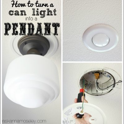 How to turn a can light into a pendant - Ask Anna