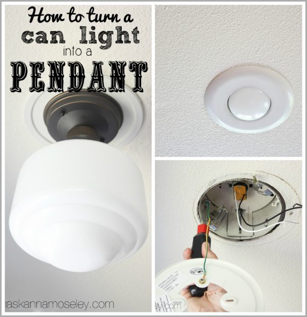 How to turn a can light into a pendant - Ask Anna