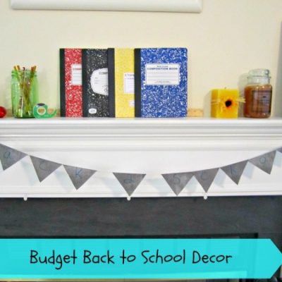 Budget Back to School Mantel