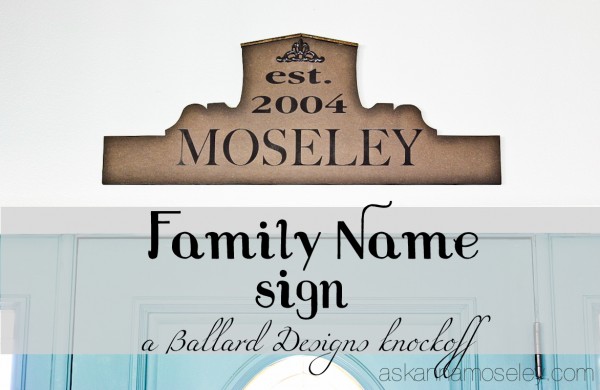 Our Family Name Sign - a Ballard Designs Knockoff