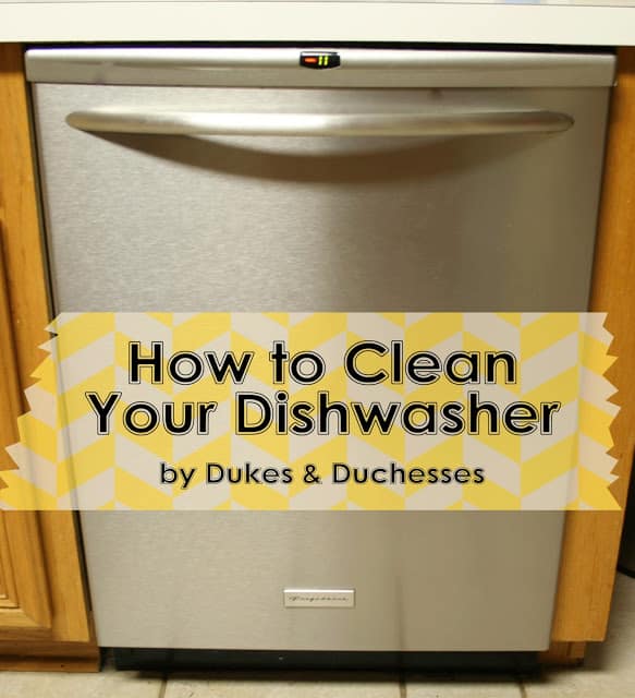 How to clean your dishwasher with Dukes and Duchesses 