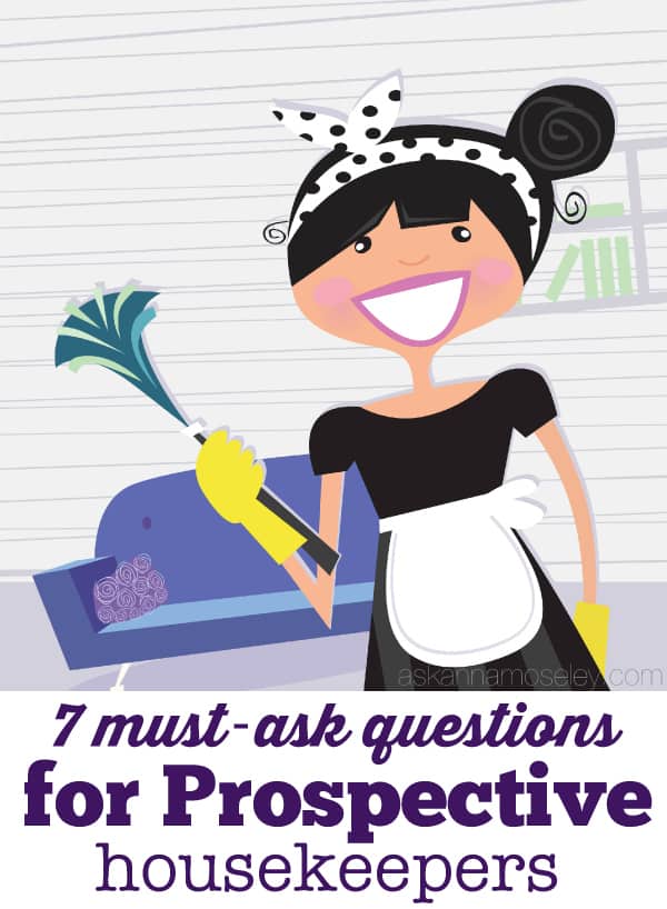 7 must-ask questions for potential housekeepers - Ask Anna