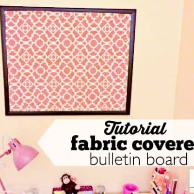 DIY Fabric Covered Bulletin Board