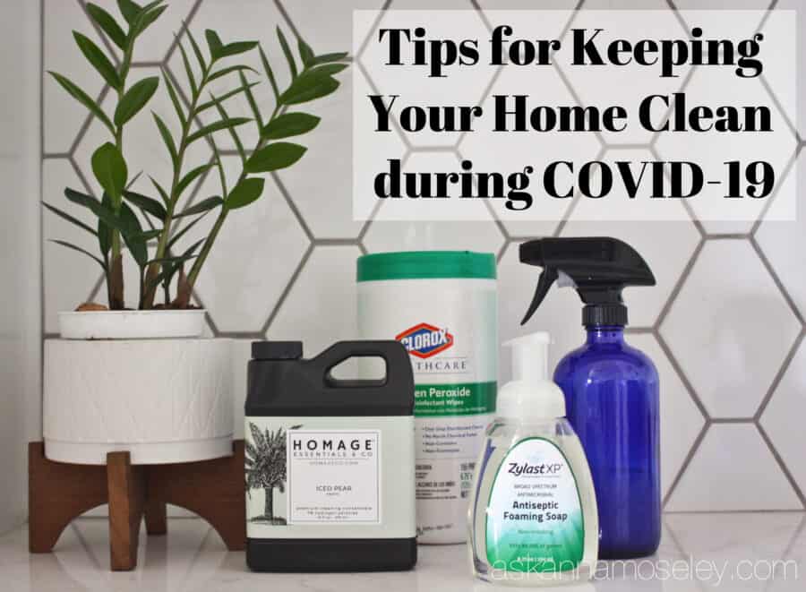 Tips for Keeping Your Home Clean During COVID-19 | Ask Anna